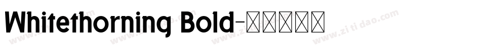 Whitethorning Bold字体转换